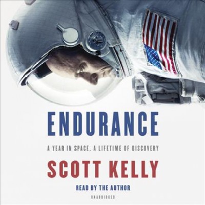 Endurance : a year in space, a lifetime of discovery / Scott Kelly [with Margaret Lazarus Dean].