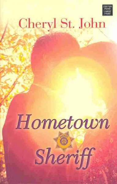 Hometown sheriff / Cheryl St. John.