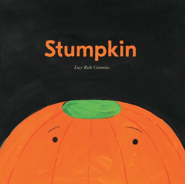 Stumpkin / Lucy Ruth Cummins.