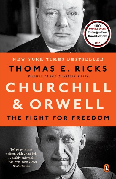 Churchill and Orwell : the fight for freedom / Thomas E. Ricks.