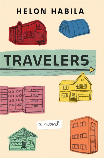 Travelers : a novel / Helon Habila.
