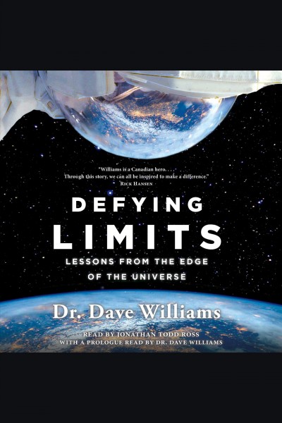 Defying limits : lessons from the edge of the universe / by Dave Williams.