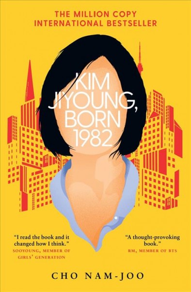 Kim Jiyoung, born 1982 / Cho Nam-joo ; translated by Jamie Chang.