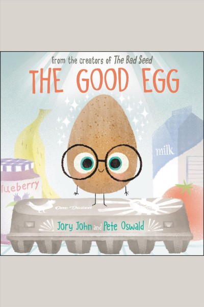 The good egg / Jory John.