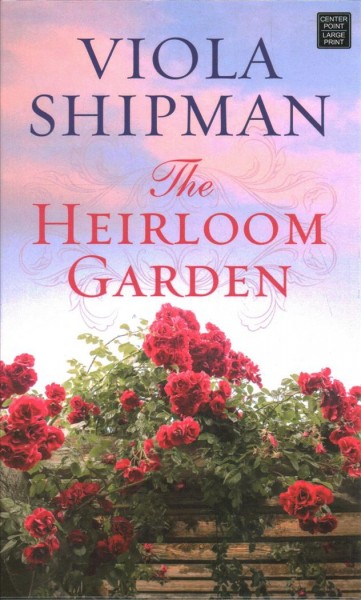 Heirloom Garden by Viola  Shipman