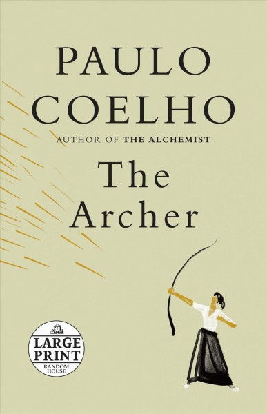 The archer / Paulo Coelho ; illustrated by Christoph Niemann ; translated by Margaret Jull Costa.