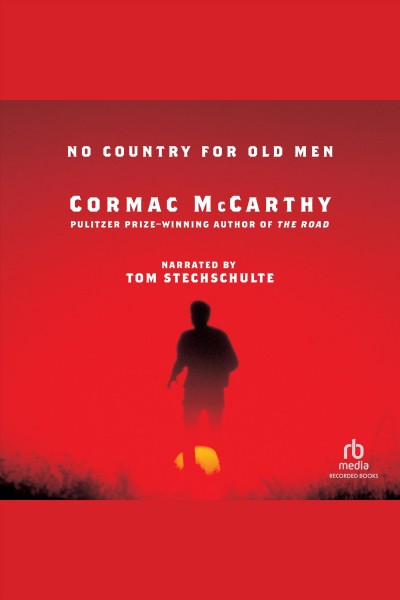 No country for old men [electronic resource]. McCarthy Cormac.