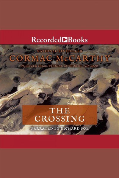 The crossing [electronic resource] : Border trilogy, book 2. McCarthy Cormac.