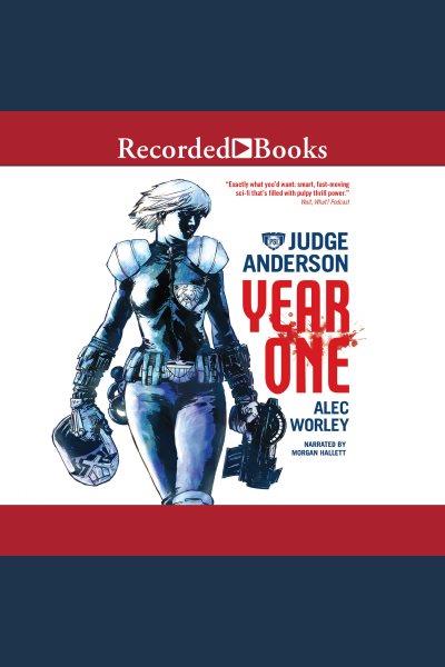 Judge anderson [electronic resource] : Year one. Worley Alex.