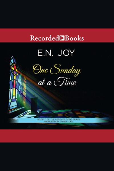 One sunday at a time [electronic resource] : Forever diva series, book 2. Joy E.N.