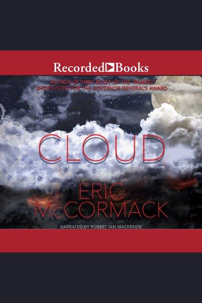 Cloud [electronic resource]. McCormack Eric.