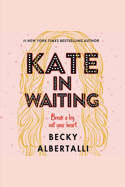 Kate in waiting / Becky Albertalli.