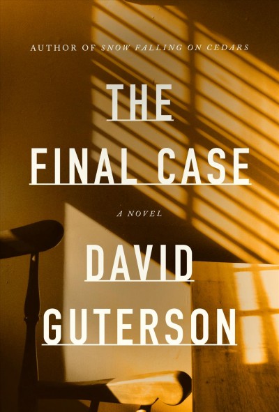 The final case : a novel / David Guterson.