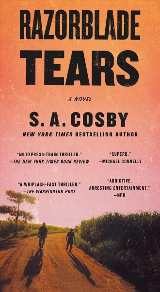 Razorblade tears : a novel / S. A. Cosby.