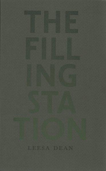 The filling station / Leesa Dean.