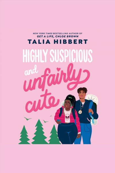 Highly Suspicious and Unfairly Cute / Talia Hibbert.
