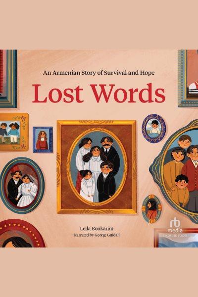 Lost words : an Armenian story of survival and hope / Leila Boukarim.