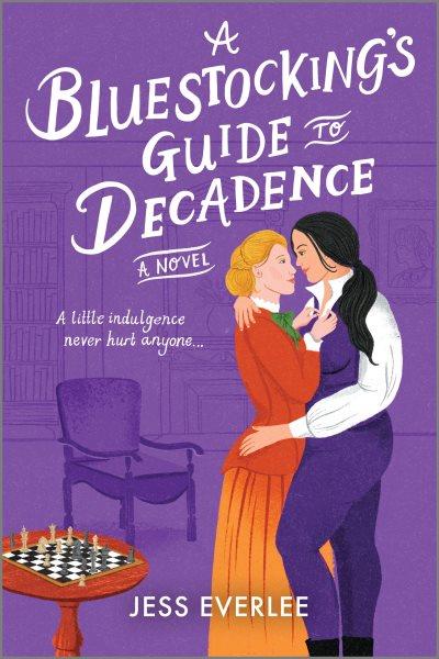 A bluestocking's guide to decadence / Jess Everlee.
