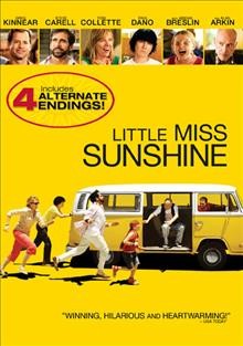 Little Miss Sunshine [videorecording] / written by Michael Arndt ; directed by Valerie Faris and Jonathan Dayton.