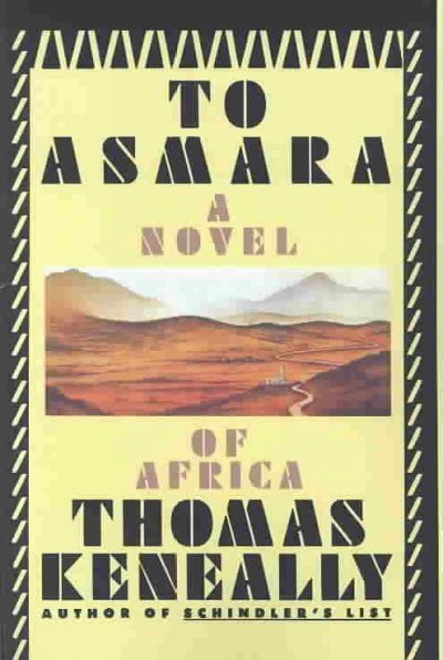 To Asmara / Thomas Keneally.