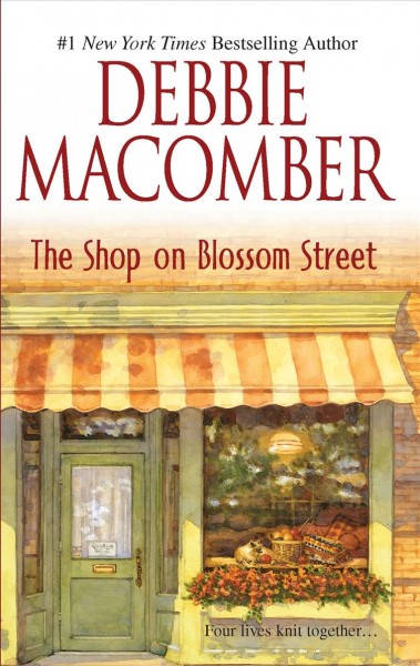 The shop on Blossom Street / Debbie Macomber.