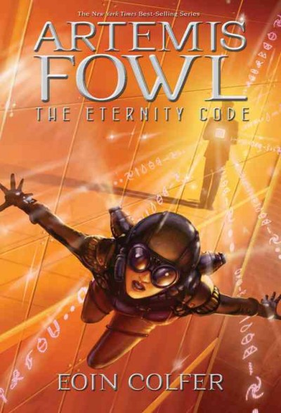 Artemis Fowl: the eternity code [text] : Artemis Fowl Series, #3 / Eoin Colfer.