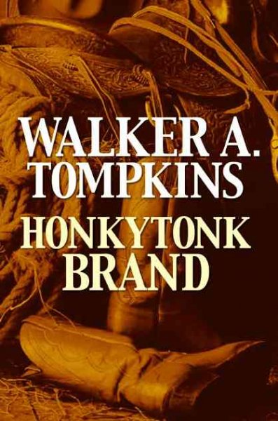 Honkytonk brand [text] / Walker A. Tompkins.