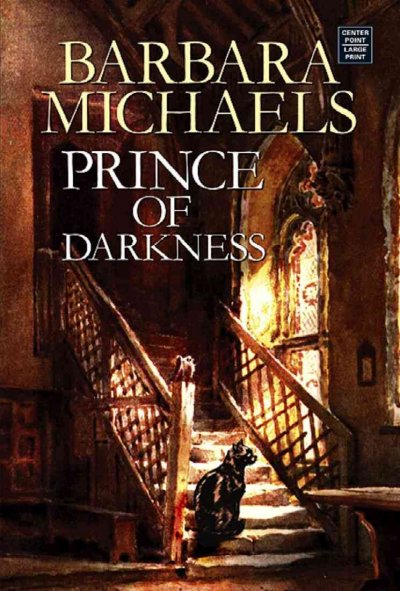 Prince of darkness / Elizabeth Peters writing as Barbara Michaels.