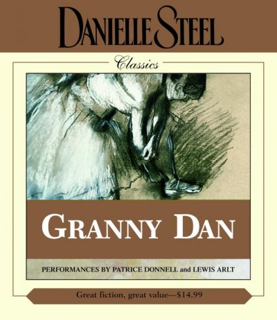 Granny Dan [sound recording] / Danielle Steel.