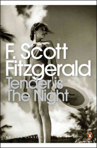 Tender is the night [text] : a romance / F. Scott Fitzgerald ; edited by Arnold Goldman ; with an introduction and notes by Richard Godden.