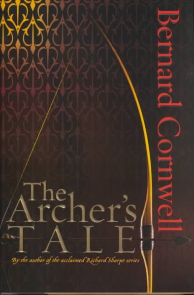 The archer's tale / Bernard Cornwell.