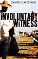 Go to record Involuntary witness