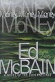 Money, money, money : a novel of the 87th Precinct  Cover Image