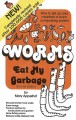 Worms eat my garbage : [how to set up and maintain a worm composting system]  Cover Image