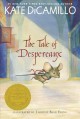 The tale of Despereaux being the story of a mouse, a princess, some soup, and a spool of thread  Cover Image