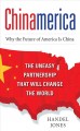 Chinamerica the uneasy partnership that will change the world  Cover Image