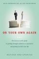 On your own again the down-to-earth guide to getting through a divorce or separation and getting on with your life  Cover Image