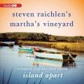 Steven Raichlen's Martha's Vineyard stories and recipes from Island apart. Cover Image