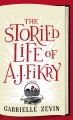 The storied life of A.J. Fikry : a novel  Cover Image