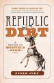 Go to record The republic of dirt : a return to Woefield farm