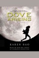 Dove arising : a novel  Cover Image