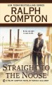Straight to the noose : a Ralph Compton novel  Cover Image