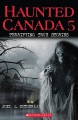 Haunted Canada 5 : terrifying true stories  Cover Image
