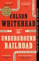 The underground railroad : a novel  Cover Image