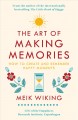 Go to record The art of making memories : how to create and remember ha...