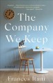 The company we keep : a novel  Cover Image