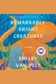 Remarkably bright creatures A novel. Cover Image