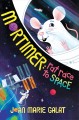 Mortimer : rat race to space  Cover Image
