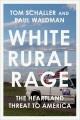 White rural rage : the threat to American democracy  Cover Image