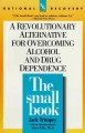 Go to record The small book a revolutionary alternative for overcoming ...